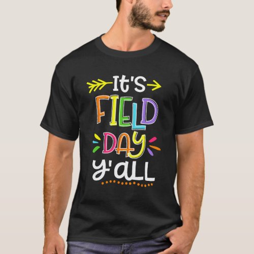 It s Field Day Y all School Game Day Field Day Tea T-Shirt