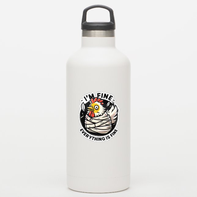 It s Fine Funny Chicken Sticker (Waterbottle)