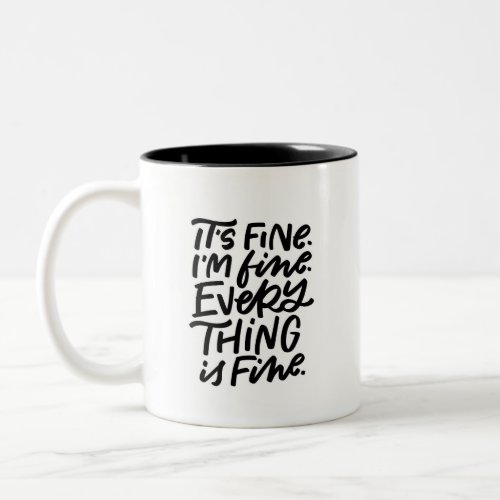 Itâs Fine Hand Lettered Two_Tone Coffee Mug