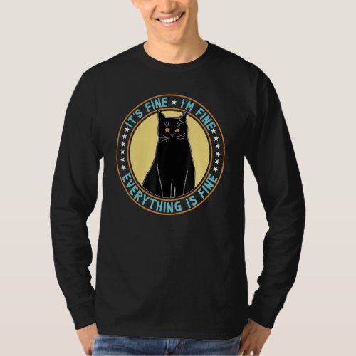 It S Fine I M Fine Everything Is Fine Cat Owners T_Shirt