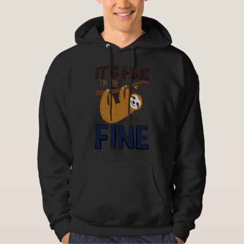 It S Fine I M Fine Everything Is Fine Funny Cute S Hoodie
