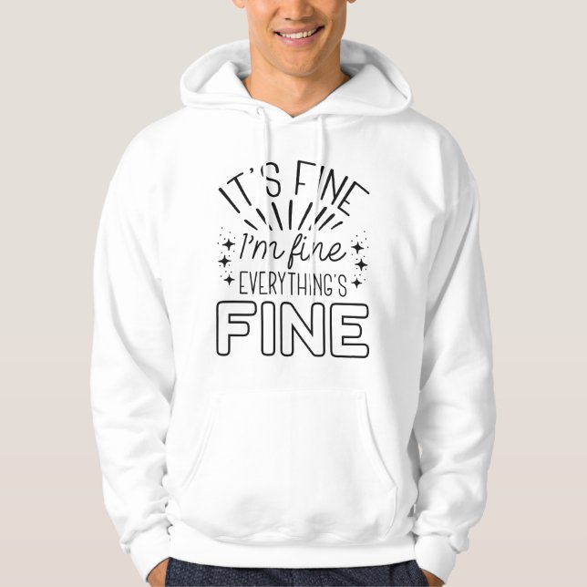 It’s Fine I’m Fine Hoodie (Front)
