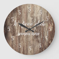 It’s Five O’clock Somewhere Shiplap  Large Clock