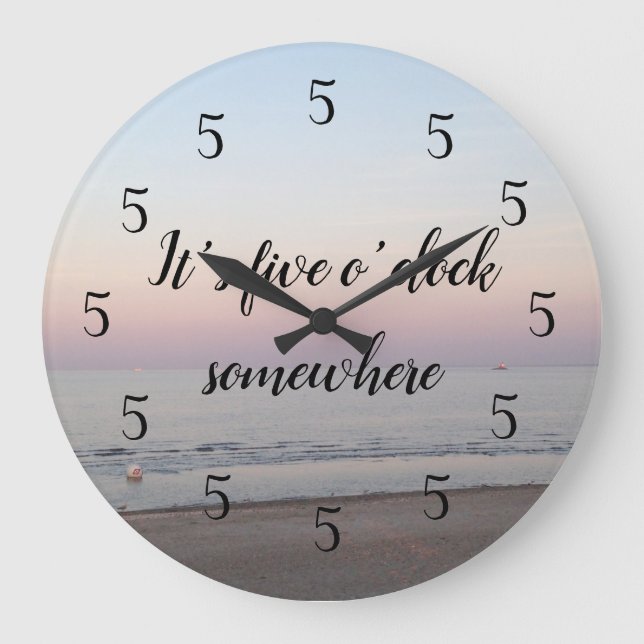 It’s Five O’clock Somewhere Sunset Photo Large Clock (Front)