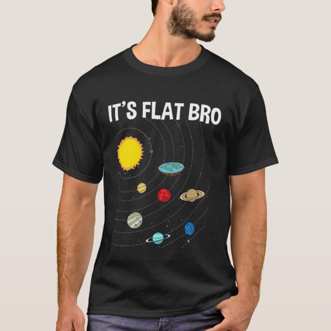 It s Flat Bro Flat Earth Map Conspiracy T-Shirt (Front)