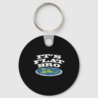 It S Flat Bro Funny Earth Conspiracy Theory Earthe Keychain