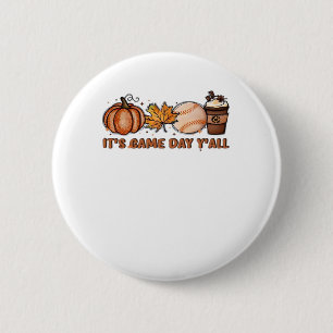 It’s Game Day Y’all, Fall Baseball Button