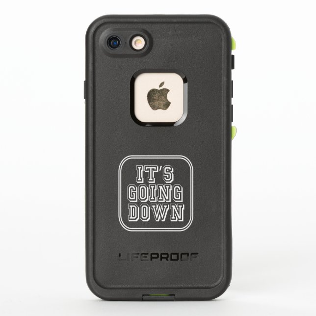 It’s going down LifeProof iPhone case (Back)