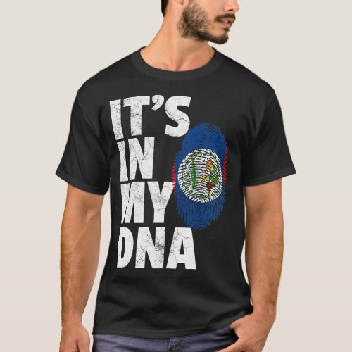 IT_S IN MY DNA Belize Flag Men Women Pride Roots F T_Shirt