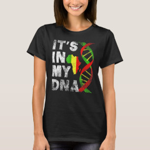 It S In My Dna Black Pride Black Proud Roots 202 T-Shirt