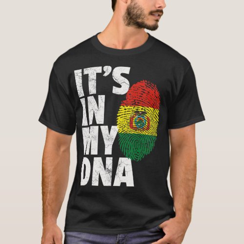 IT_S IN MY DNA Bolivian Bolivia Flag Men Women Pri T_Shirt