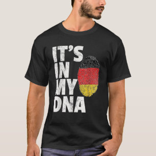 IT S IN MY DNA German Germany Flag Pride National  T-Shirt