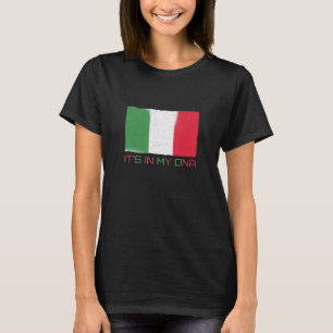 It S In My Dna Italy  Proud Italian Flag T-Shirt
