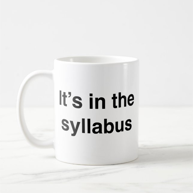 It’s In The Syllabus Coffee Mug (Left)