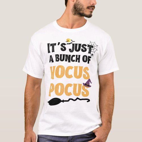 Its just a bunch of hocus pocus  T_Shirt