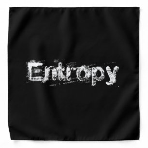 It’s Just Entropy Bandana