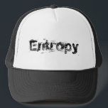 It’s Just Entropy Trucker Hat<br><div class="desc">Is your life becoming messier and messier. Are you perhaps even becoming scatterbrained? It’s not your fault. It’s a fundamental law of nature, actually thermodynamics, called entropy. It’s not you. It’s physics. So, relax and enjoy your ride down the slope of disorganization. It’s both natural and inevitable. At least this...</div>