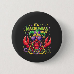 It’s Mardi Gras Bruh Funny Shrimp New Orleans   Button