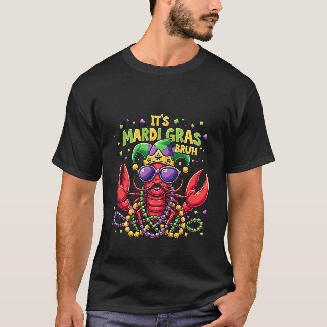 It’s Mardi Gras Bruh Funny Shrimp New Orleans   T-Shirt (Front)