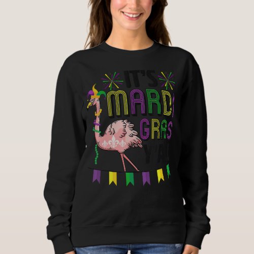 It S Mardi Gras Y All Flamingo Jester Hat Mardi Be Sweatshirt