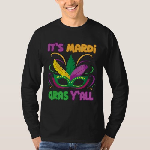Its Mardi Gras Yall funny Mardi Gras Masks Outfi T_Shirt