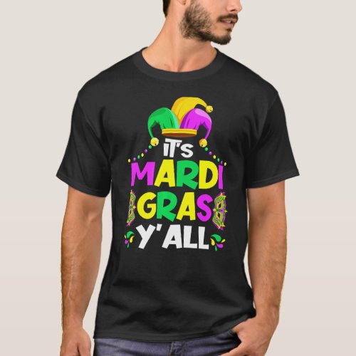 It S Mardi Gras Y All Party Mask Costume Mardi Gra T_Shirt