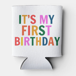 It’s My 1st Birthday Can Cooler