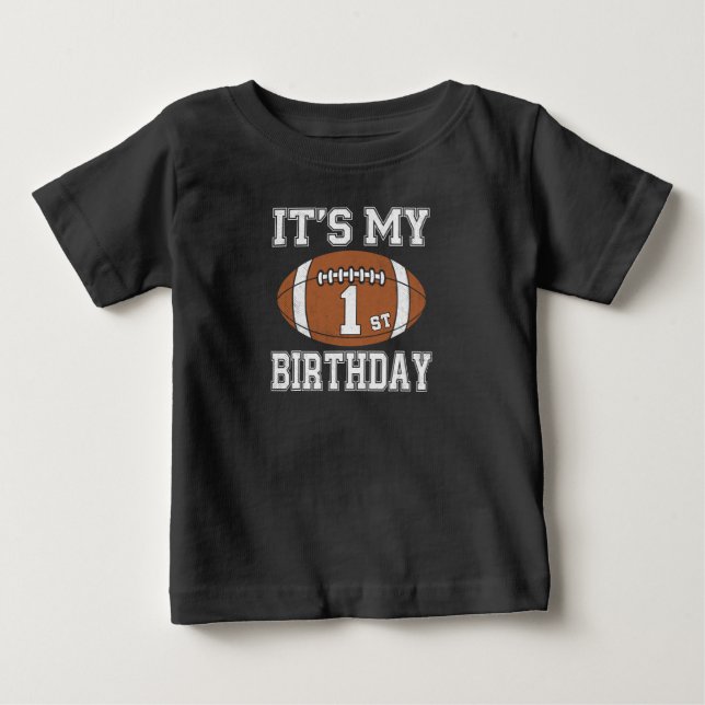 It’s My 1st Birthday Football Design Baby T-Shirt (Front)