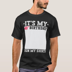 It s My 40th Birthday 40 Years Old Birthday Party T-Shirt