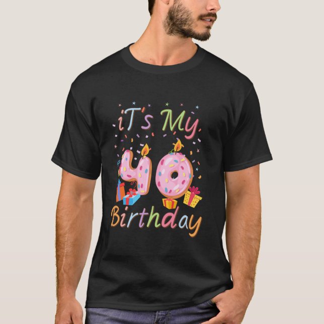 It s My 40th Birthday Cake Donut Theme 40 Year Old T-Shirt (Front)