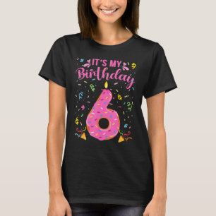 It S My 6th Birthday Doughnut Happy 6 Years Old Gi T-Shirt