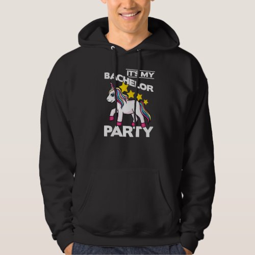 It S My Bachelor Party For Groom Naughty Funny Men Hoodie