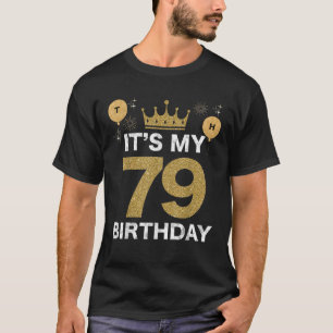 It s My Birthday 79th King BDay Party Crown Man An T-Shirt