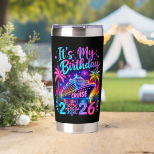 It’s My Birthday Cruise 2026 Insulated Tumbler