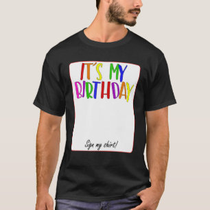 IT´S MY BIRTHDAY SIGN MY T-Shirt