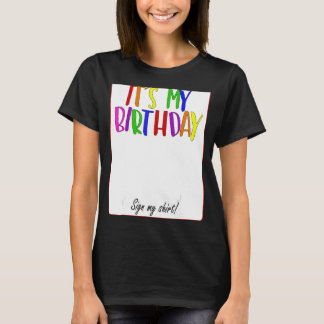 IT´S MY BIRTHDAY SIGN MY T-Shirt