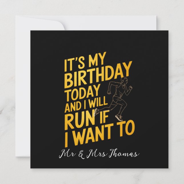 It’s My Birthday Today and I’ll Run If I Want To Invitation (Front)