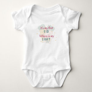 It’s My First Eid, Where Is My Eidi? - Eid Outfit Baby Bodysuit