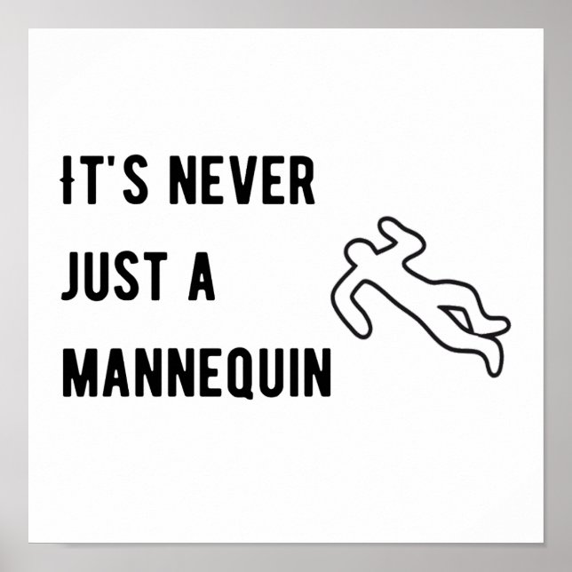 It’s never a mannequin poster (Front)