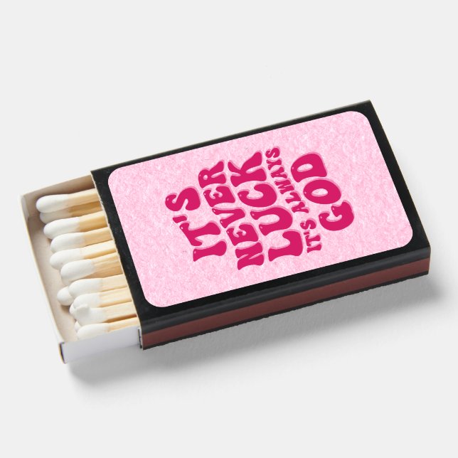 It’s Never Luck It’s Always God Matchboxes (Front Open)