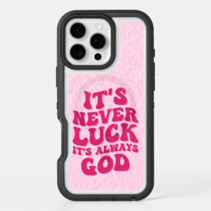 It’s Never Luck It’s Always God iPhone 16 Pro Max Case