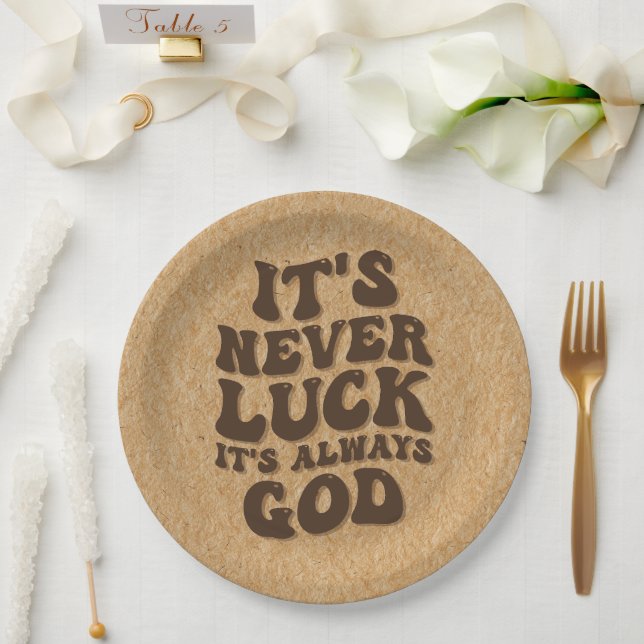 It’s Never Luck It’s Always God Paper Plates (Wedding)