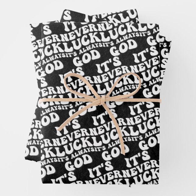 It’s Never Luck It’s Always God Wrapping Paper Sheets (In situ)