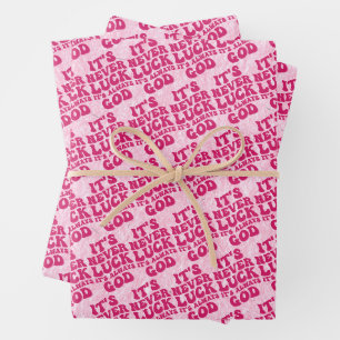 It’s Never Luck It’s Always God Wrapping Paper Sheets