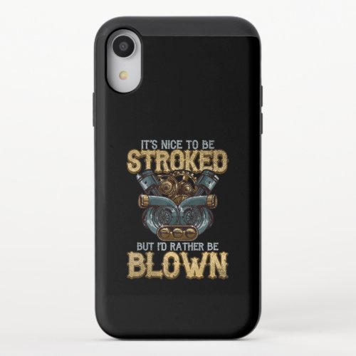 Its Nice To Be Blown Funny Art Gift iPhone XR Slider Case
