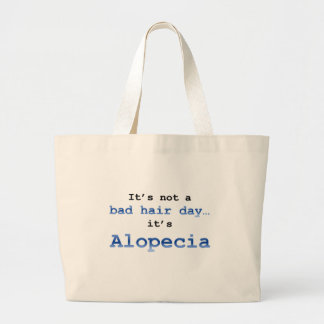 It’s not a bad hair day… it’s  Alopecia Large Tote Bag
