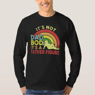 It s Not A Dad Bod It s A Father Figure Vintage T-Shirt