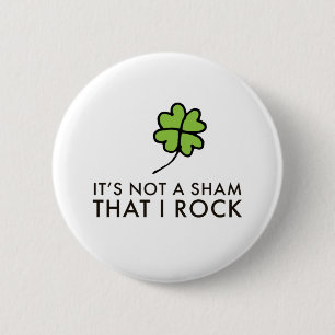 It’s Not a Sham That I Rock Button