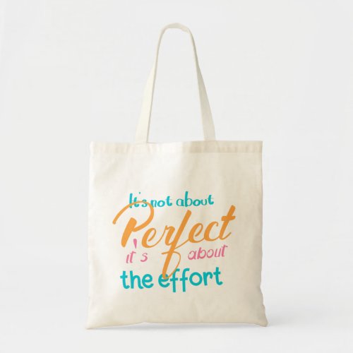 its not about perfect tote bag