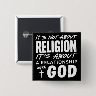 It’s Not About Religion Faith Statement Spiritual  Button